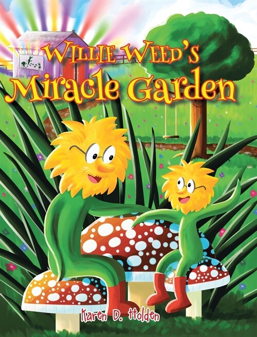 Willie Weeds Miracle Garden (Hardcover)