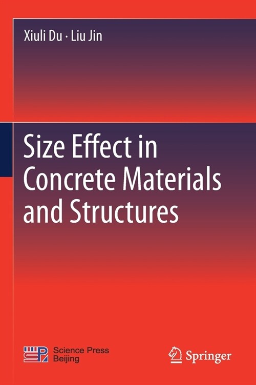 Size Effect in Concrete Materials and Structures (Paperback)