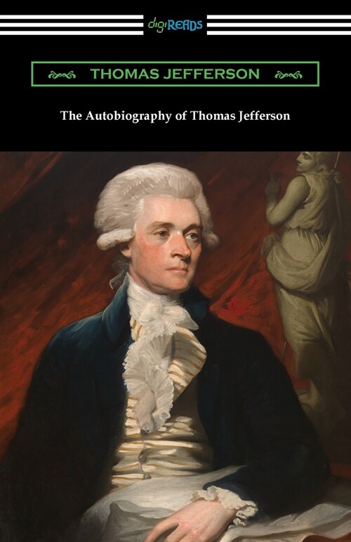 The Autobiography of Thomas Jefferson (Paperback)