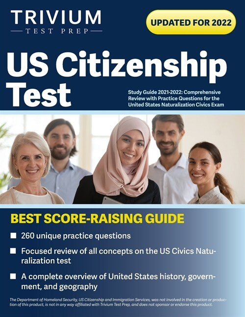 US Citizenship Test Study Guide 2021-2022: Comprehensive Review with Practice Questions for the United States Naturalization Civics Exam (Paperback)