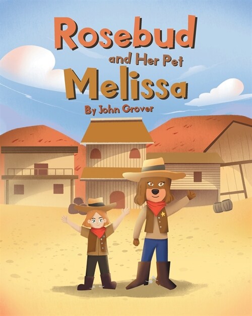 Rosebud and Her Pet Melissa (Paperback)
