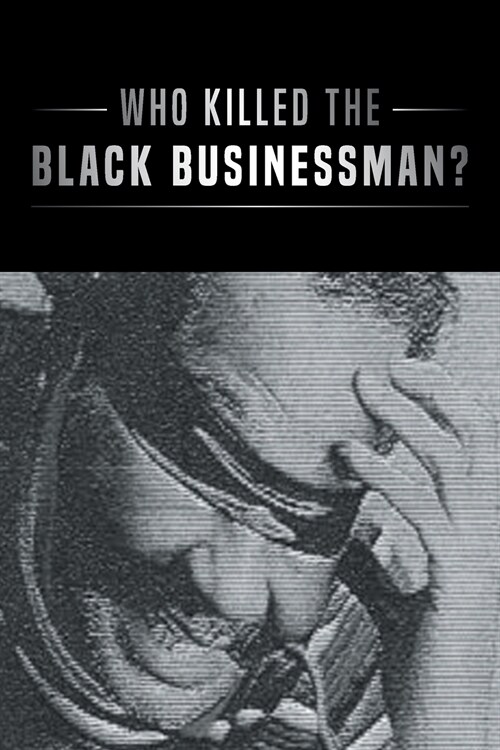 Who Killed the Black Businessman? (Paperback)