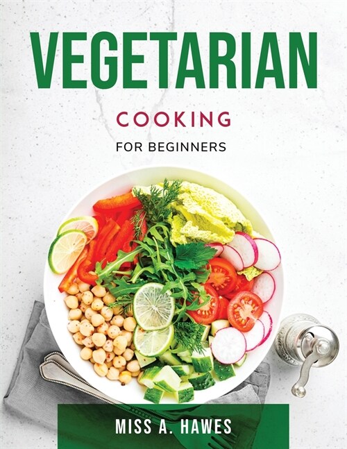 Vegetarian Cooking: For Beginners (Paperback)