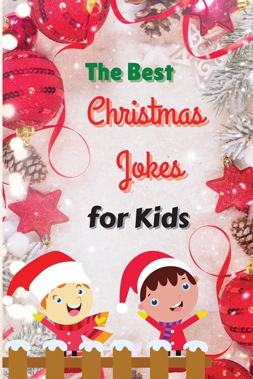 The Best Christmas Jokes for Kids: Interactive and Fun Christmas Joke Book for Kids and Family (Paperback)