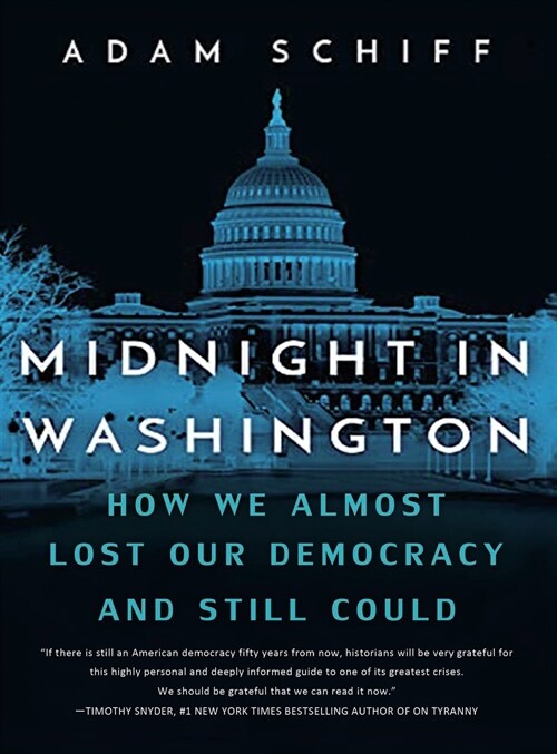 Midnight in Washington: How We Almost Lost Our Democracy and Still Could (Hardcover)