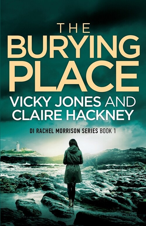 The Burying Place: A Gripping Police Procedural Psychological Thriller set in Cornwall with a Chilling Twist! (Paperback)