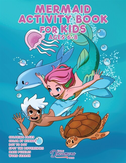Mermaid Activity Book for Kids Ages 6-8: Mermaid Coloring Book, Dot to Dot, Maze Book, Kid Games, and Kids Activities (Paperback)