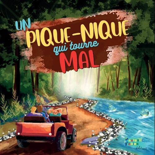 Un Pique-Nique qui tourne Mal: Une histoire daventure pour les enfants avec des illustrations (Paperback)