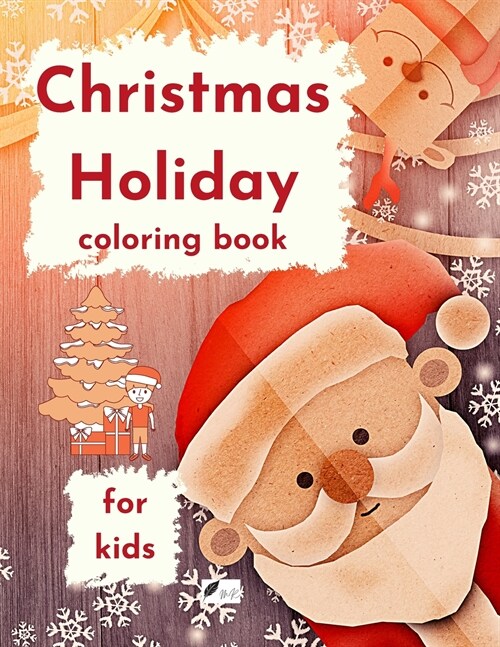 Christmas Holiday coloring book for kids (Paperback)