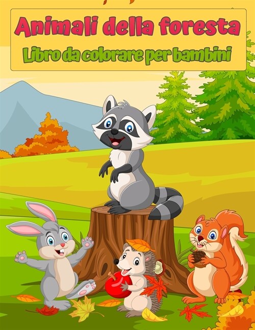 Libro da colorare animali per animali della fauna selvatica per bambini: Carino animali da colorare libro per bambini: incredibile libro da colorare p (Paperback)