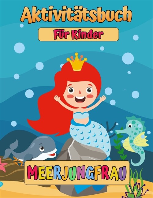 Meerjungfrauen: Ein F?ben- und Aktivit?sbuch f? Kinder (Kinderf?bung-B?her) (Paperback)