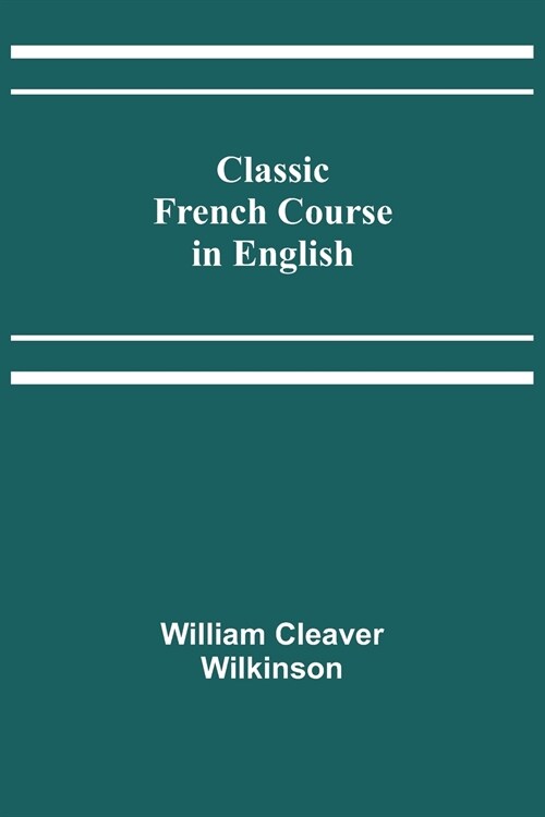 Classic French Course in English (Paperback)