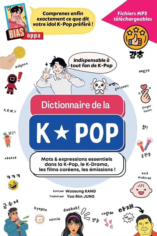 Dictionnaire de la K-Pop: Mots & expressions essentiels dans la K-Pop, le K-Drama, les films cor?ns, les ?issions (Paperback)