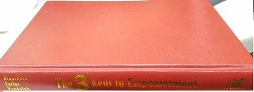 [중고] The 3 Keys to Empowerment: Release the Power Within People for Astonishing Results (Paperback)