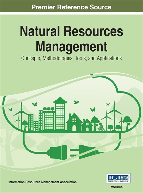 Natural Resources Management: Concepts, Methodologies, Tools, and Applications, VOL 2 (Hardcover)