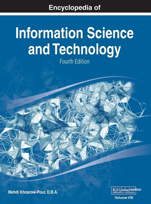 Encyclopedia of Information Science and Technology, Fourth Edition, VOL 8 (Hardcover)