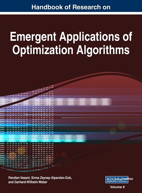 Handbook of Research on Emergent Applications of Optimization Algorithms, VOL 2 (Hardcover)