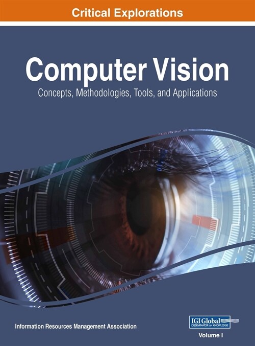 Computer Vision: Concepts, Methodologies, Tools, and Applications, VOL 1 (Hardcover)