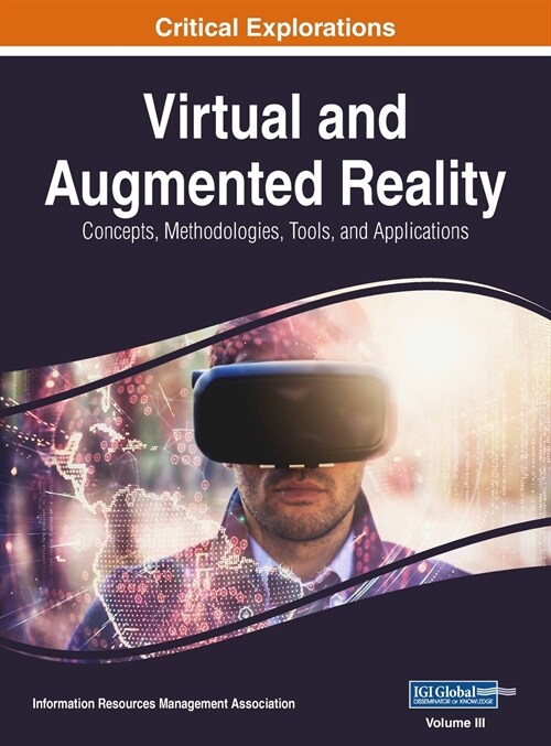 Virtual and Augmented Reality: Concepts, Methodologies, Tools, and Applications, VOL 3 (Hardcover)