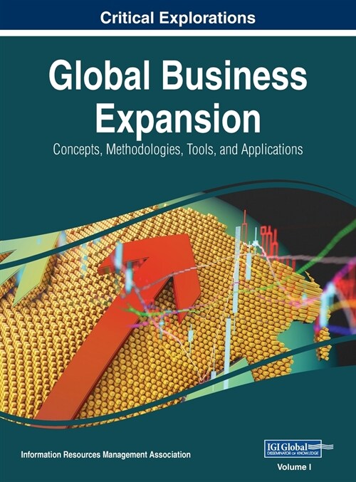 Global Business Expansion: Concepts, Methodologies, Tools, and Applications, VOL 1 (Hardcover)
