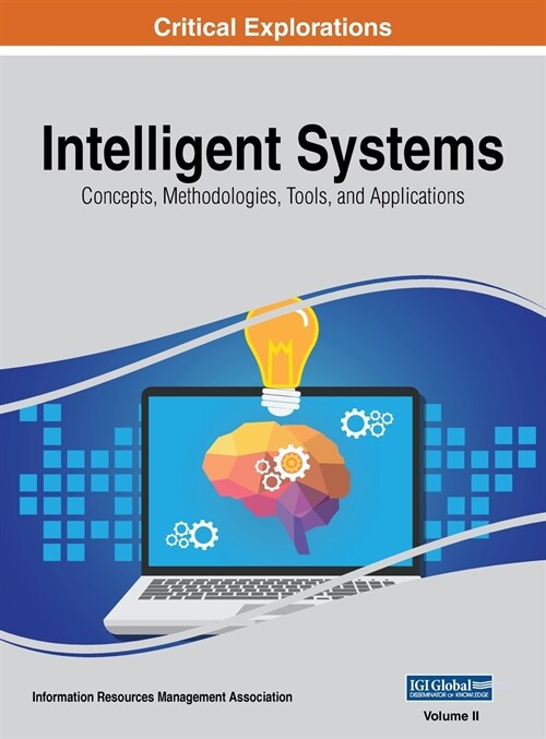 Intelligent Systems: Concepts, Methodologies, Tools, and Applications, VOL 2 (Hardcover)
