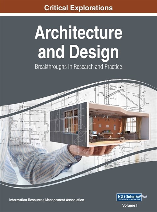 Architecture and Design: Breakthroughs in Research and Practice, VOL 1 (Hardcover)