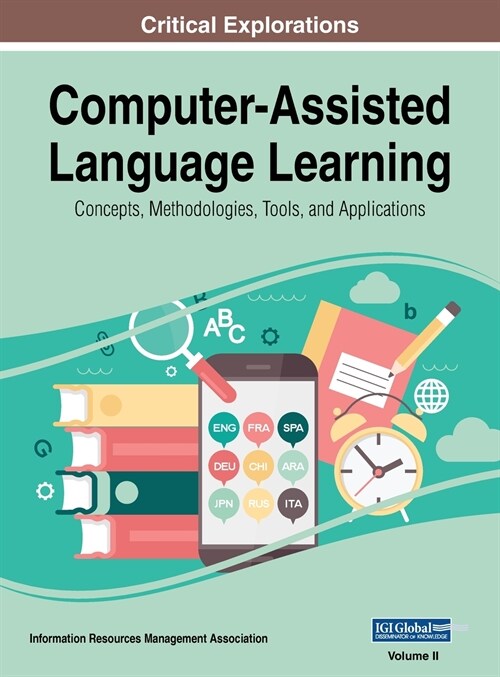 Computer-Assisted Language Learning: Concepts, Methodologies, Tools, and Applications, VOL 2 (Hardcover)