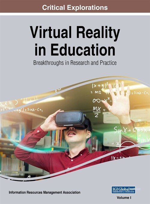 Virtual Reality in Education: Breakthroughs in Research and Practice, VOL 1 (Hardcover)