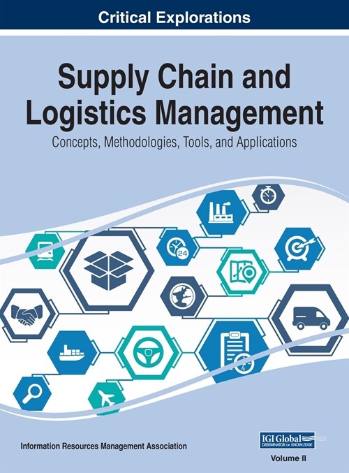 Supply Chain and Logistics Management: Concepts, Methodologies, Tools, and Applications, VOL 2 (Hardcover)