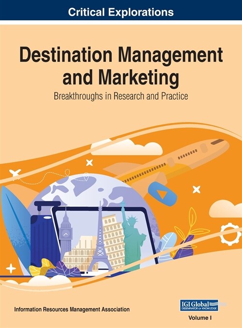 Destination Management and Marketing: Breakthroughs in Research and Practice, VOL 1 (Hardcover)