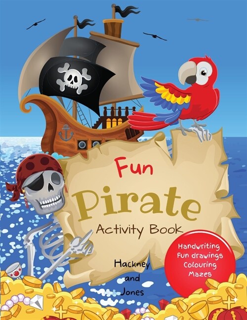 Fun Pirate Activity Book: Perfect pirates present that will keep your kids entertained for hours! Activities include drawing, colouring, word se (Paperback)