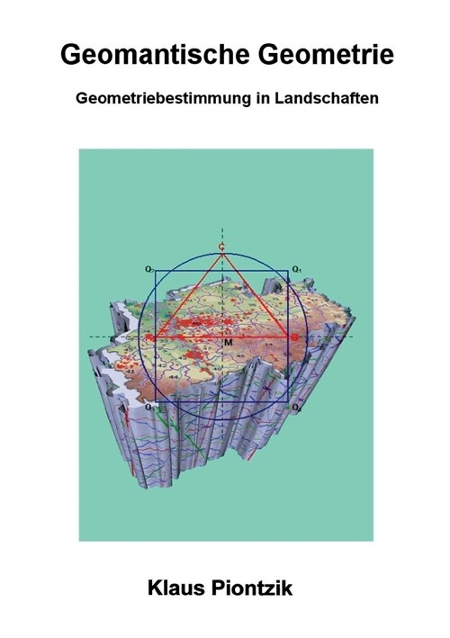 Geomantische Geometrie: Geometriebestimmung in Landschaften (Paperback)