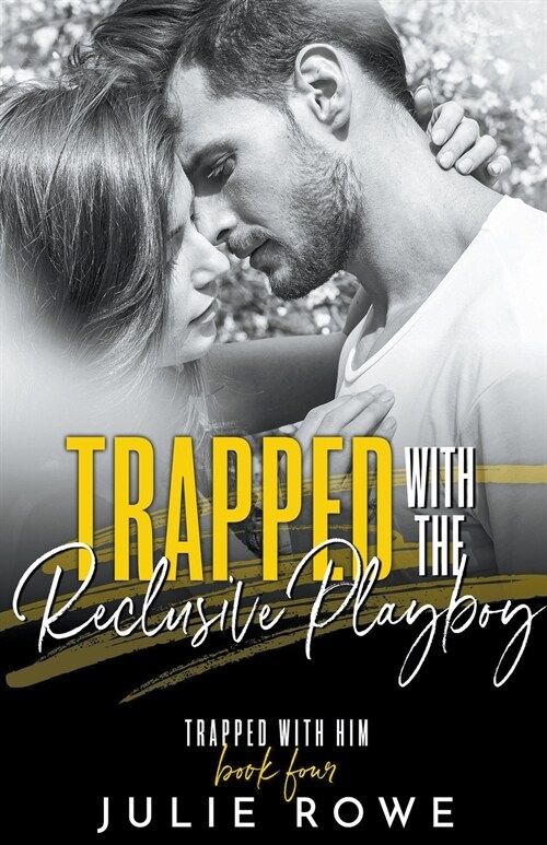 Trapped with the Reclusive Playboy (Paperback)