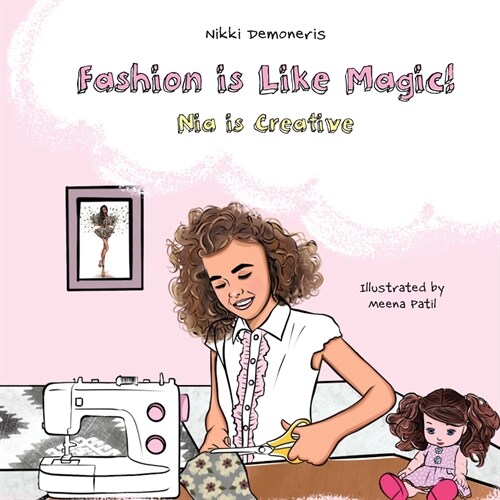 Fashion is Like Magic!: Nia is Creative (Paperback)