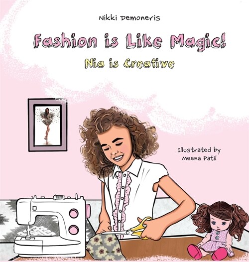 Fashion is Like Magic!: Nia is Creative (Hardcover)