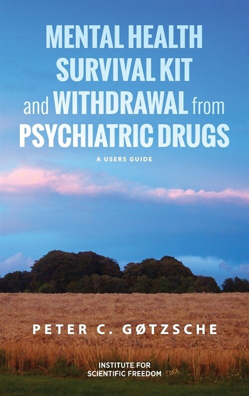 Mental Health Survival Kit and Withdrawal from Psychiatric Drugs: A Users Guide (Hardcover)