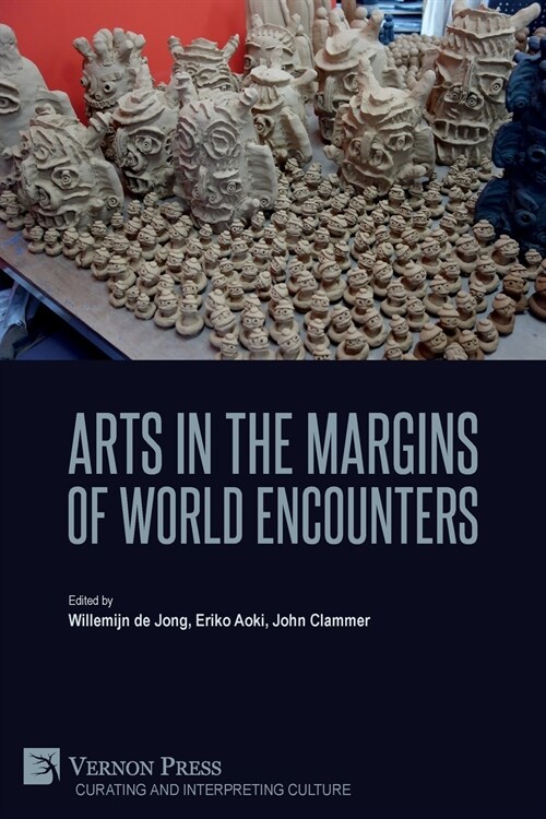 Arts in the Margins of World Encounters (Paperback)