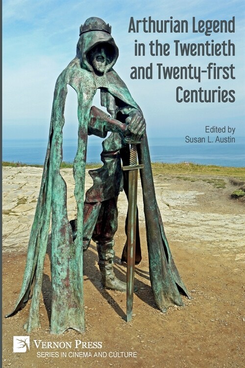 Arthurian Legend in the Twentieth and Twenty-first Centuries (Paperback)