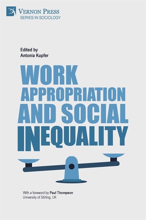 Work Appropriation and Social Inequality (Paperback)