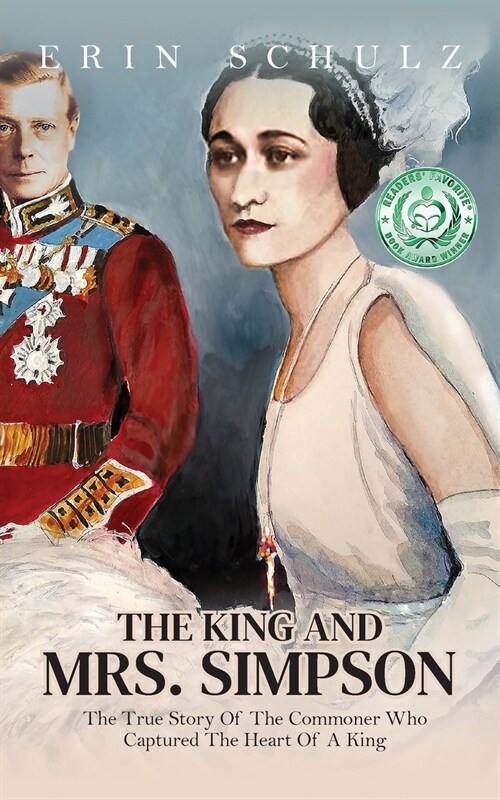 The King and Mrs. Simpson: The True Story of the Commoner Who Captured the Heart of a King (Paperback)