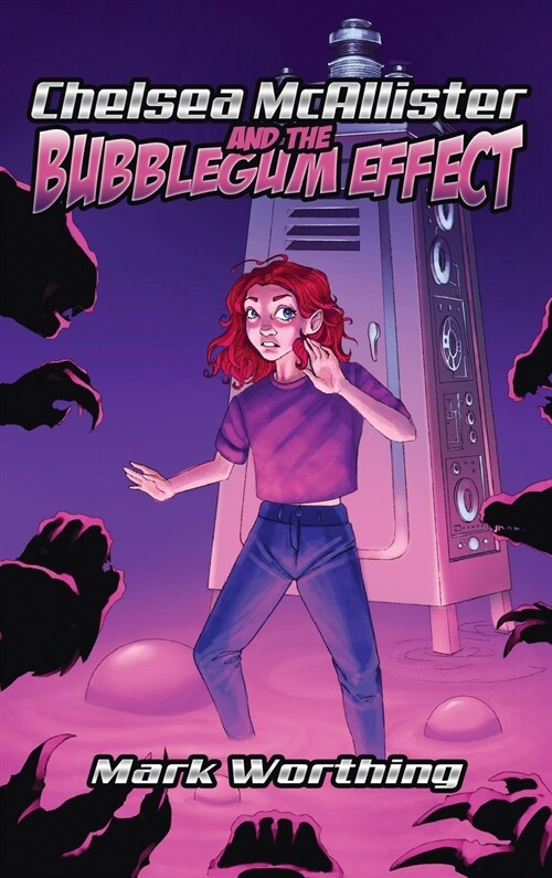Chelsea McAllister and the Bubblegum Effect (Hardcover)