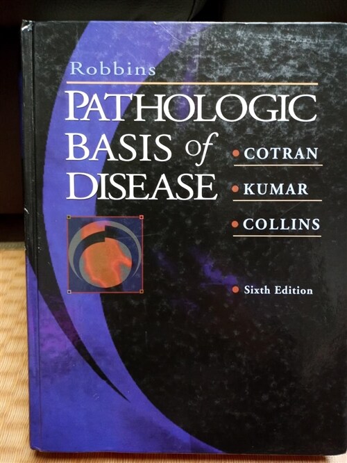 [중고] Robbins Pathologic Basis of Disease, 6e (Robbins Pathology) (Hardcover, 6th)