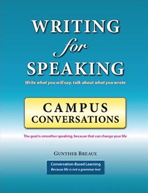 Writing for Speaking : Campus Conversations