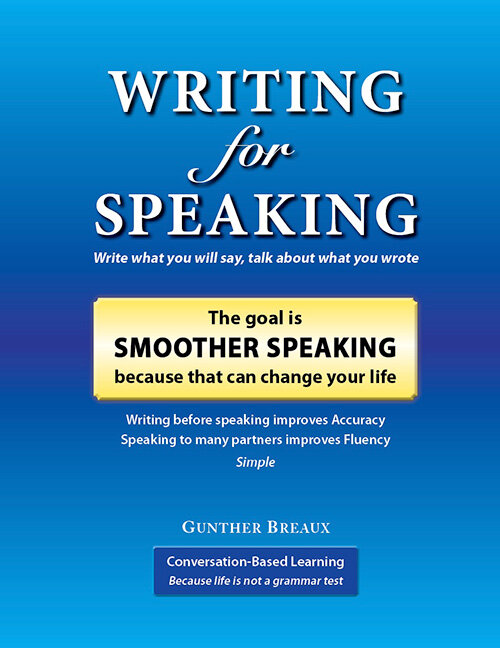 Writing for Speaking : The goal is Smoother Speaking