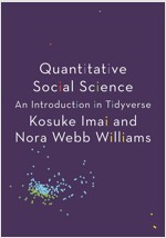 Quantitative Social Science: An Introduction in Tidyverse (Paperback)