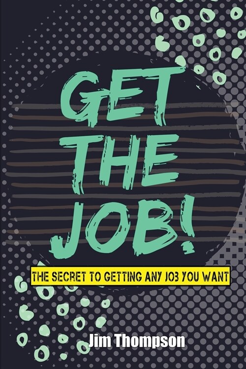 Get the job! (Paperback)