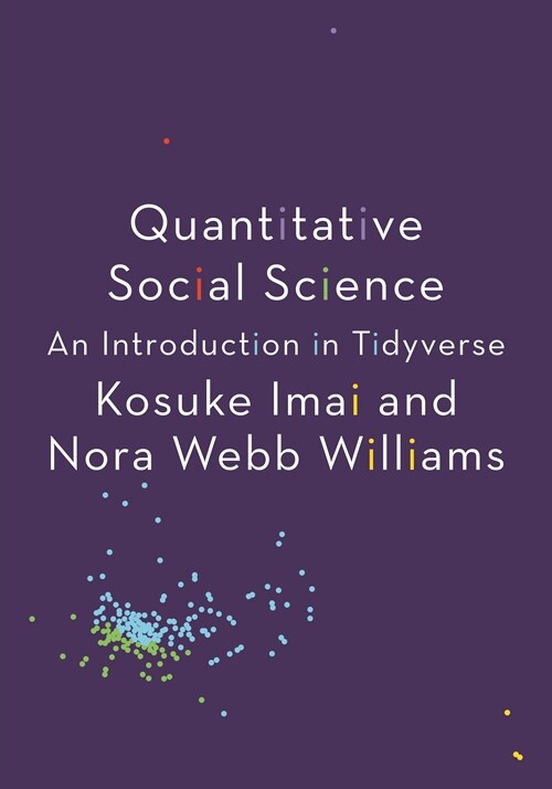 Quantitative Social Science: An Introduction in Tidyverse (Hardcover)