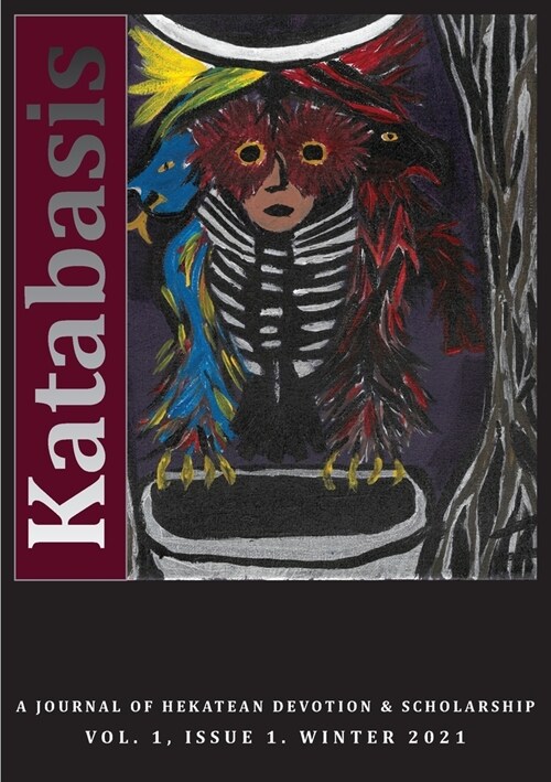 Katabasis: A Journal of Hekatean Devotion & Scholarship (Paperback, Winter Solstice)