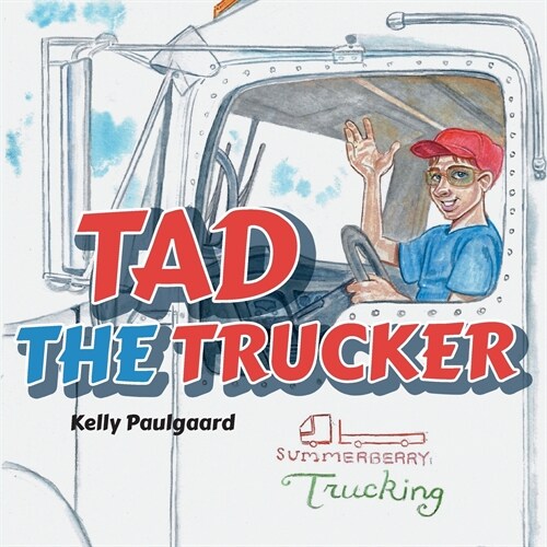 Tad the Trucker (Paperback)