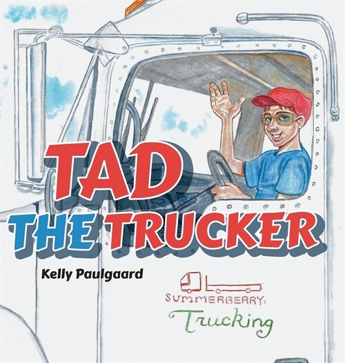 Tad the Trucker (Hardcover)